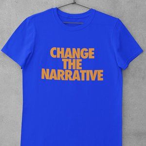 Change The Narrative Shirt, Motivational, Sports,
